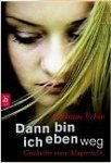 Dann bin ich eben weg